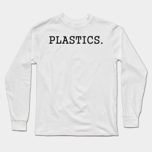 PLASTICS Long Sleeve T-Shirt